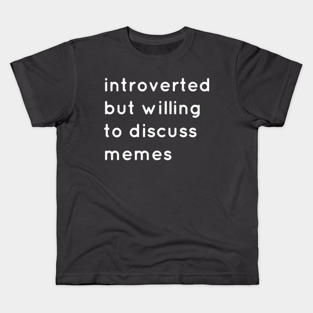 introverted memes Kids T-Shirt by senomala